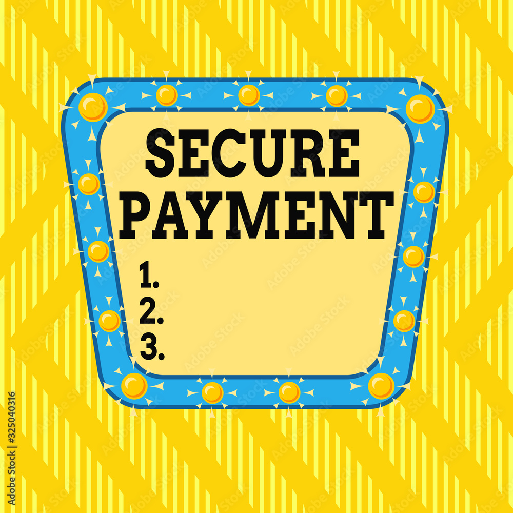 Leinwandbilder Writing note showing Secure Payment. Business concept for webpage where credit card numbers are entered is secured Asymmetrical uneven shaped pattern object multicolour design
