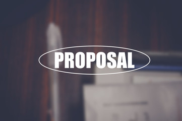 proposal word with blurring business background