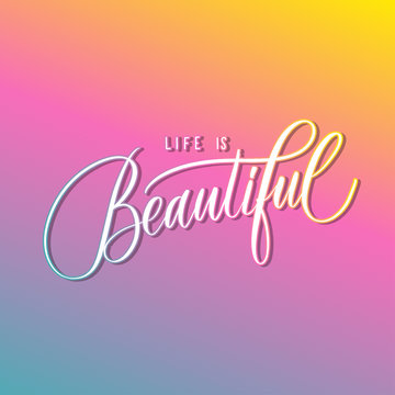 Life is beautiful hand lettering vector.