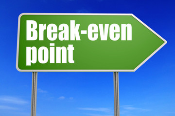 Break-even point word with green road sign