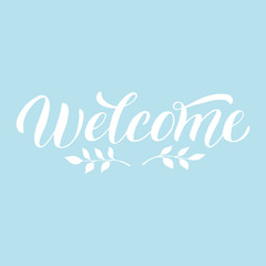 Welcome phrase handwritten invitation banner. Greeting text lettering illustration. Postcard, poster, sign design. Vector eps 10.