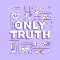 Only truth word concepts banner. Promises and honesty. Infographics with linear icons on purple background. Interpersonal relationship. Isolated typography. Vector outline RGB color illustration