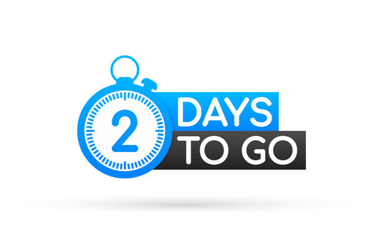 Two days to go sign. Vector stock illustration.