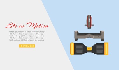 Life in motion with segway, hoverboard and gyroscooter web banner vector illustration. Monowheel or Solo wheel. Self-balancing electric scooters. Alternative eco transport website.