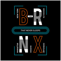 the bronx typography design t shirt, vector artistic illustration graphic style