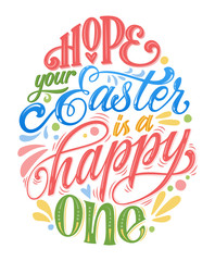 Hope your Easter is a happy one - hand drawn easter lettering for postcard design. Spring christian holiday card. Vector illustration art. Lettering greeting print.