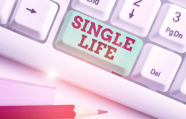 Word writing text Single Life. Business photo showcasing not vowed to someone or something else...