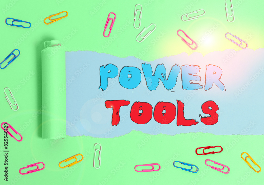 Poster conceptual hand writing showing power tools. concept meaning tool that is actuated by additional pow