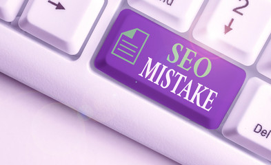 Writing note showing Seo Mistake. Business concept for action or judgment that is misguided or...