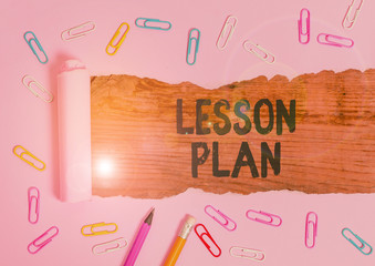 Text sign showing Lesson Plan. Business photo text a teacher s is detailed description of the...