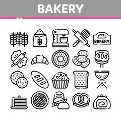 Bakery Tasty Food Collection Icons Set Vector. Bakery Cake And Bread, Pie And Donut, Cookie And Croissant, Wheat And Flour Concept Linear Pictograms. Monochrome Contour Illustrations