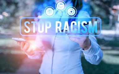 Text sign showing Stop Racism. Business photo showcasing end the antagonism directed against...