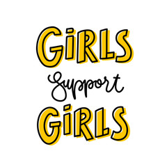 Trendy lettering poster. Hand drawn calligraphy Girls support Girls. Inspirational quote on white background. Vector illustration phrase. yellow color letters