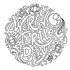 World Turtle Day 23 May background. Lettering with hand drawn elements. Modern linear doodle style. Black and white vector illustration.