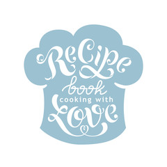 Recipe book - cover for cooking book. Hand writing calligraphy text illustration on blue background. Vector stock incription