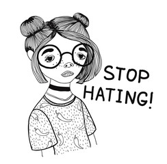 Design for t-shirt with the image of a teenage girl in glasses with the phrase Stop Hating.