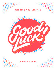 Good luck. Farewell card. Vector lettering.