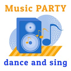 Music Party Advertisement. Invitation to Dance and Sing. Huge Loudspeaker with Flying Musical Notes on Stage Design. Festival and Exciting Event. Cartoon Poster with Lettering. Vector Illustration