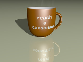 3D perspective of a coffee mug with REACH A CONSENSUS  written on it illustrated with steaming hot drink