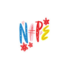 Nope flat hand drawn lettering. Handwritten phrase. Cut out letters collage text. Antisocial concept. Funny message. Rejection. Modern scandinavian style. Vector EPS clip art