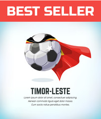 Timor Leste football or soccer ball. Football national team. Vector illustration