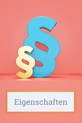 Eigenschaften. Begriff auf Schild. Präsentation von Paragrafen auf Podest in Museum. Symbol für Recht, Gesetz, Urteil. Rosa Hintergrund