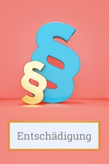 Entschädigung. Begriff auf Schild. Präsentation von Paragrafen auf Podest in Museum. Symbol für Recht, Gesetz, Urteil. Rosa Hintergrund