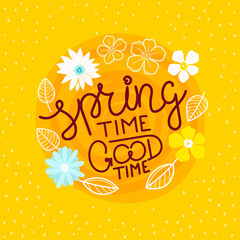 Spring time good time vector concept with calligraphic inscription