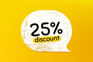 25% Discount. Banner with grunge speech bubble. Sale offer price sign. Special offer symbol. Chat bubble with scratches. Discount promotion text. Vector