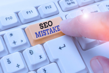 Word writing text Seo Mistake. Business photo showcasing action or judgment that is misguided or...