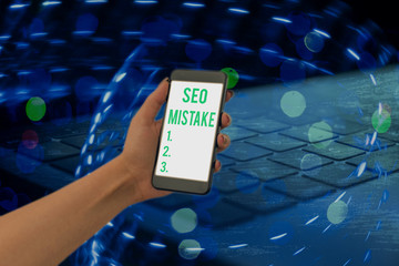 Conceptual hand writing showing Seo Mistake. Concept meaning action or judgment that is misguided...