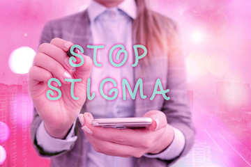 Text sign showing Stop Stigma. Business photo text end the feeling of disapproval that most showing...