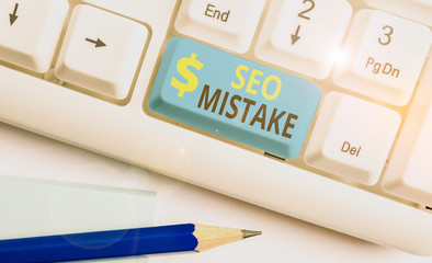 Text sign showing Seo Mistake. Business photo text action or judgment that is misguided or wrong in...