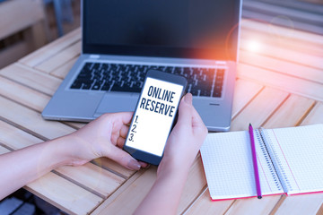 Handwriting text Online Reserve. Conceptual photo enables customers to check availability and book...