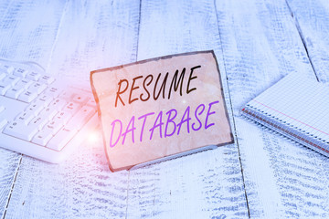 Text sign showing Resume Database. Business photo showcasing database of candidates that you can...