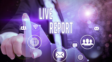 Conceptual hand writing showing Live Report. Concept meaning continuous stream of updates that are published in real time