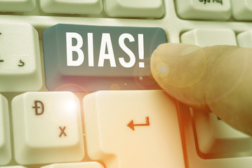 Word writing text Bias. Business photo showcasing inclination or prejudice for or against one...