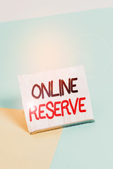 Writing note showing Online Reserve. Business concept for enables customers to check availability...