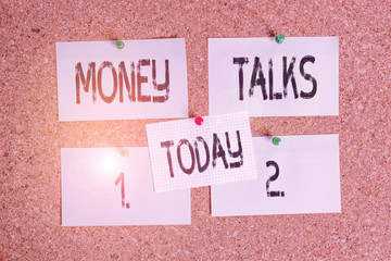 Conceptual hand writing showing Money Talks. Concept meaning the wealth gives power and influence...