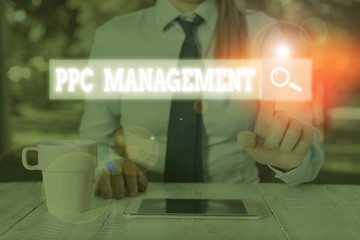 Conceptual hand writing showing Ppc Management. Concept meaning process of overseeing and...