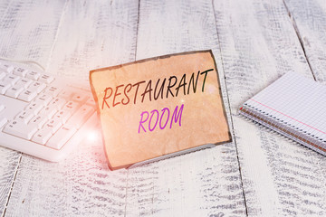 Text sign showing Restaurant Room. Business photo showcasing showing pay to sit and eat meals that...