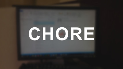 Chore word with blurring business background