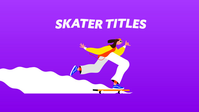 Skater Scene Titles