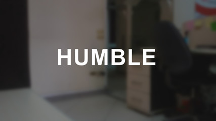 Humble word with blurring business background