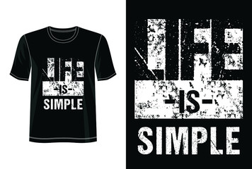life is simple typography for print t shirt 