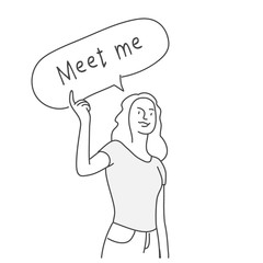 Woman holding blank with Meet Me speech bubble. Hand drawn vector illustration.