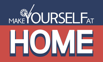 Make yourself at home guys by invitation only! Illustratively-graphic poster, text composition, flat, two-tone.