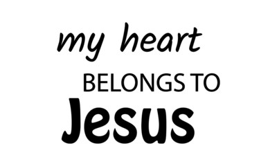 Christian faith, typography for print or use as poster, card, flyer or T shirt