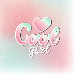 Cool girl flat hand drawn lettering with a big heart. Volumetric inscription in a pastel pink gradient on a pastel background. Greeting card for girls, sticker, banner, print. Modern brush calligraphy