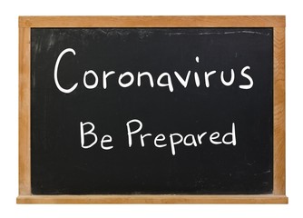 Coronavirus be prepared written in white chalk on a black chalkboard isolated on white